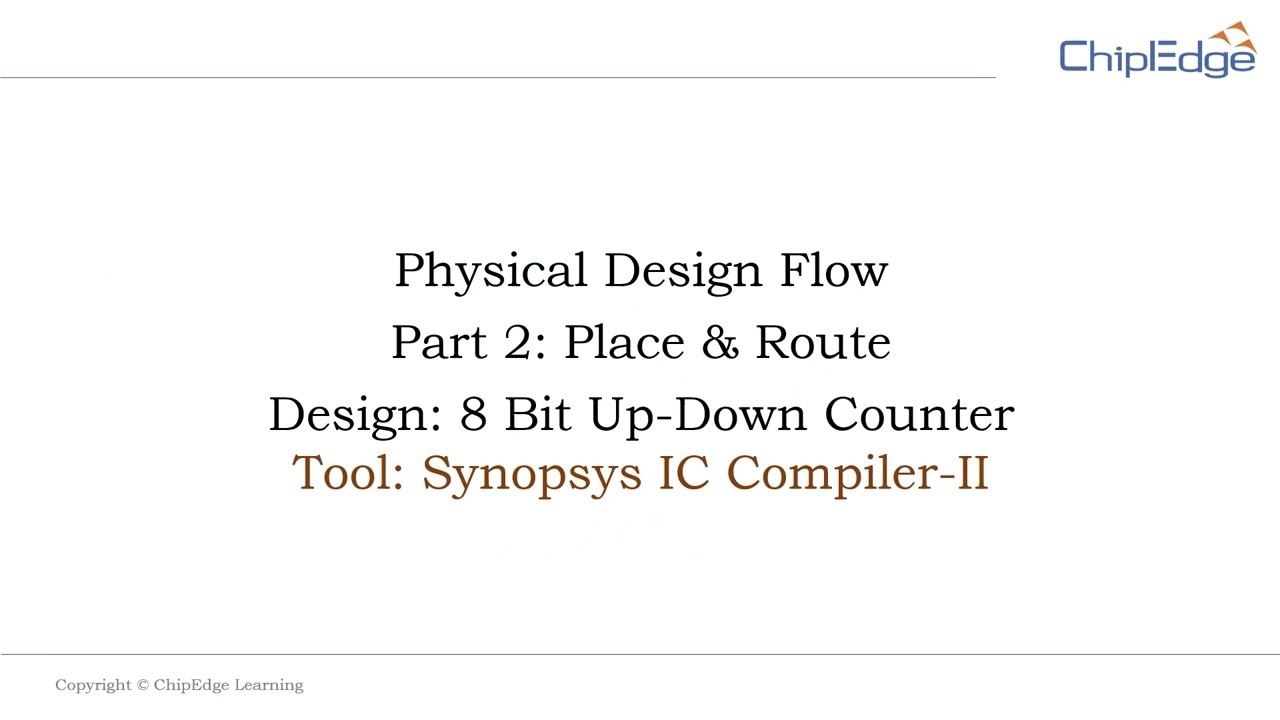 Physical Design - Part 2: Place & Route Process | Synopsys ICC-II Compiler Tool | Demo (Webinar 2)