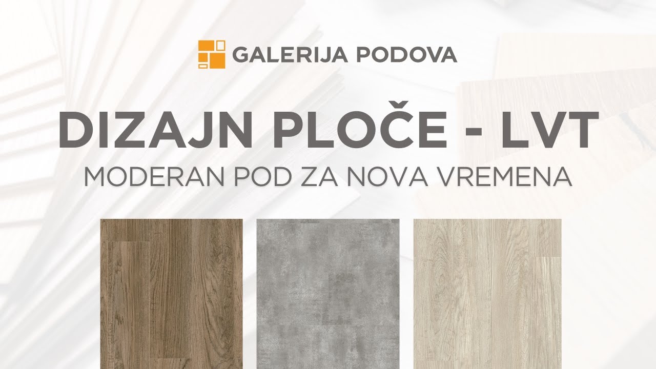 Dizajn ploče / LVT  - Moderan pod za nova vremena