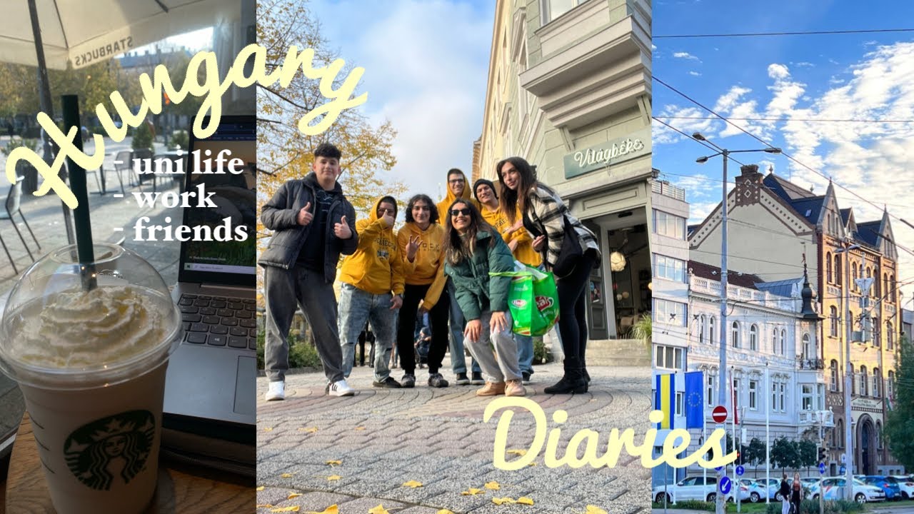 Hungary diaries: university life, campus, friends