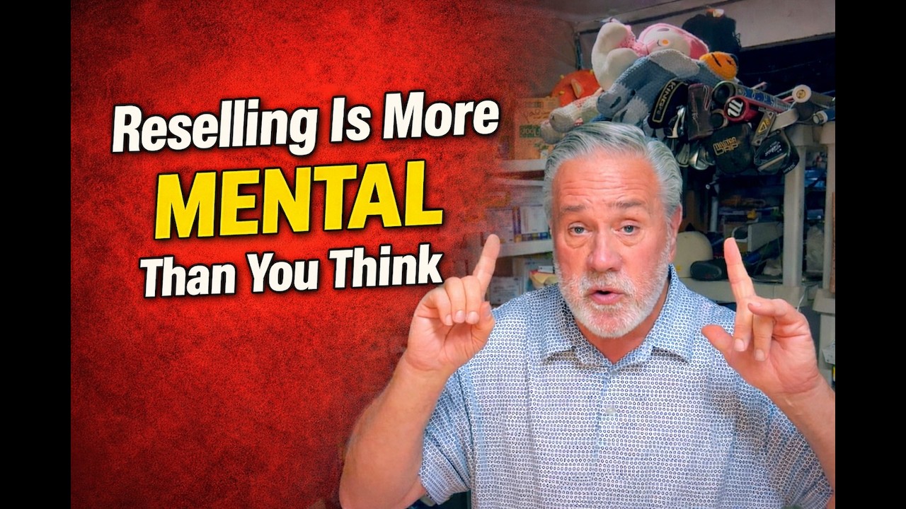 If Your Mindset Is Wrong, Your Reselling Will Fail
