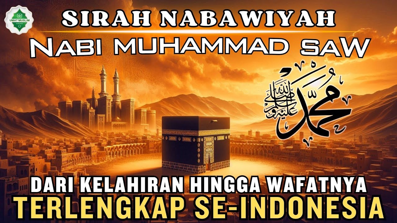 [FULL VERSION] Kisah Nabi Muhammad SAW‼️ Perjalanan Hidup Rasulullah Lengkap.