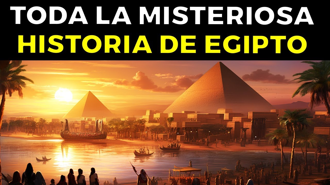 TODA LA HISTORIA del Antiguo Egipto, la civilización más misteriosa