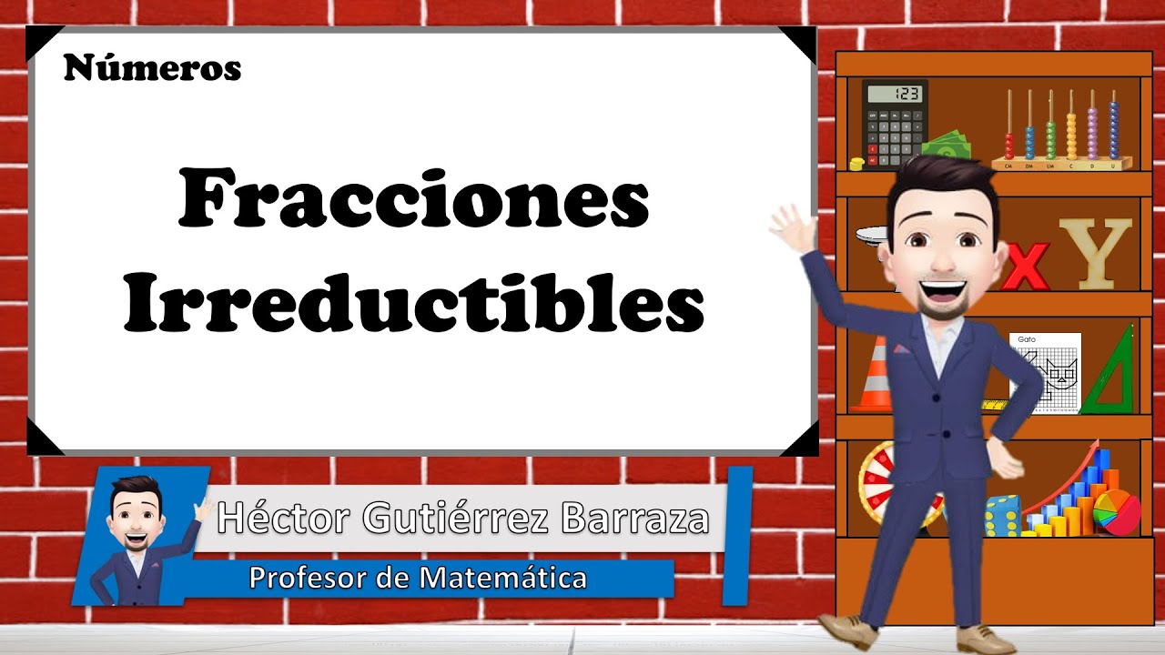 Fracciones Irreductibles