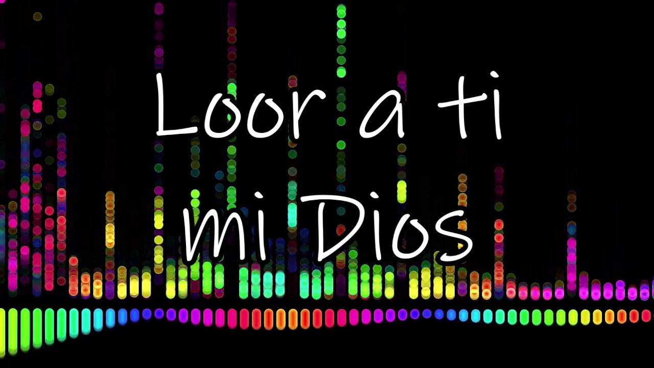 Loor a ti mi Dios KARAOKE PROFESIONAL