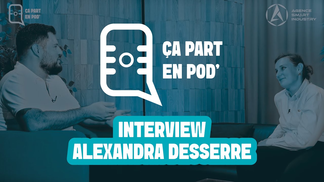 Interview d'Alexandra Desserre, présidente de l'Agence Smart Industry