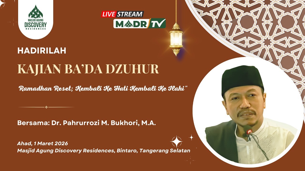 🔴KAJIAN BA'DA DZUHUR Bersama Dr. Pahrurrozi M. Bukhori, M.A. I MASJID AGUNG DISCOVERY RESIDENCES