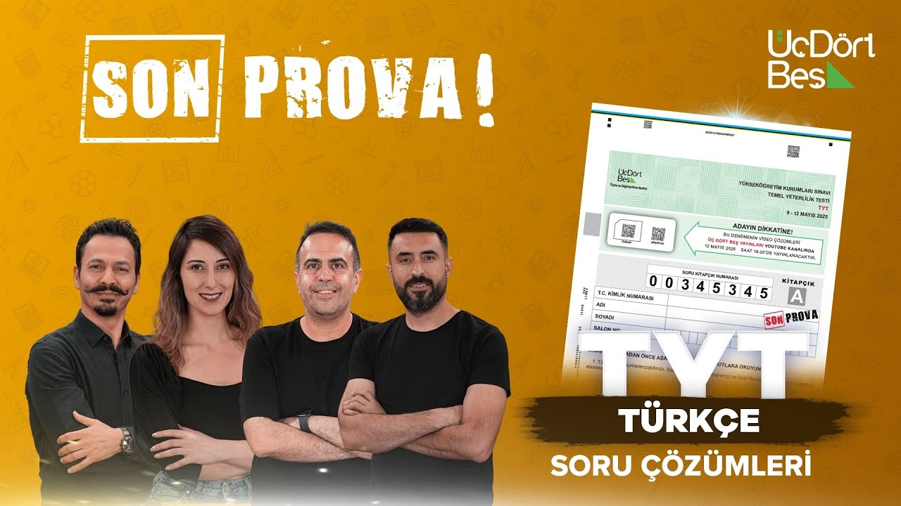 ÜÇDÖRTBEŞ TÜRKİYE GENELİ SON PROVA 2025 - TYT TÜRKÇE