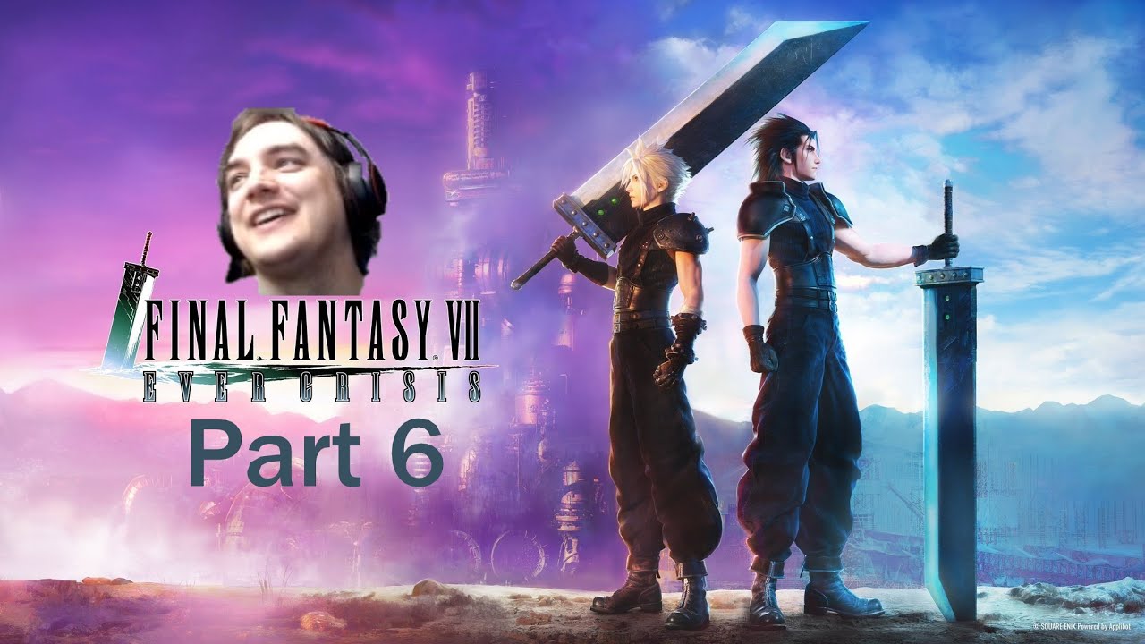 FF7 Ever Crisis Part 6