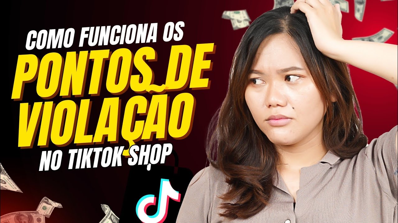 Como FUNCIONA os PONTOS DE VIOLAÇÃO no TIKTOK SHOP?