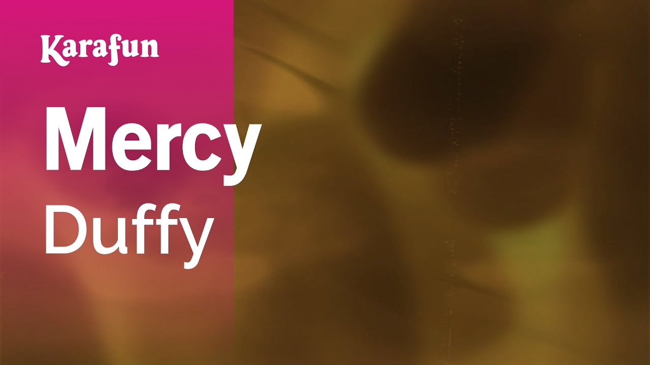 Mercy - Duffy | Karaoke Version | KaraFun