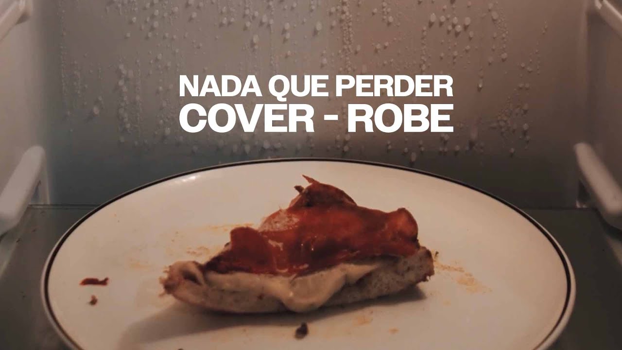 Nada que perder - Cover Robe #robe #cover