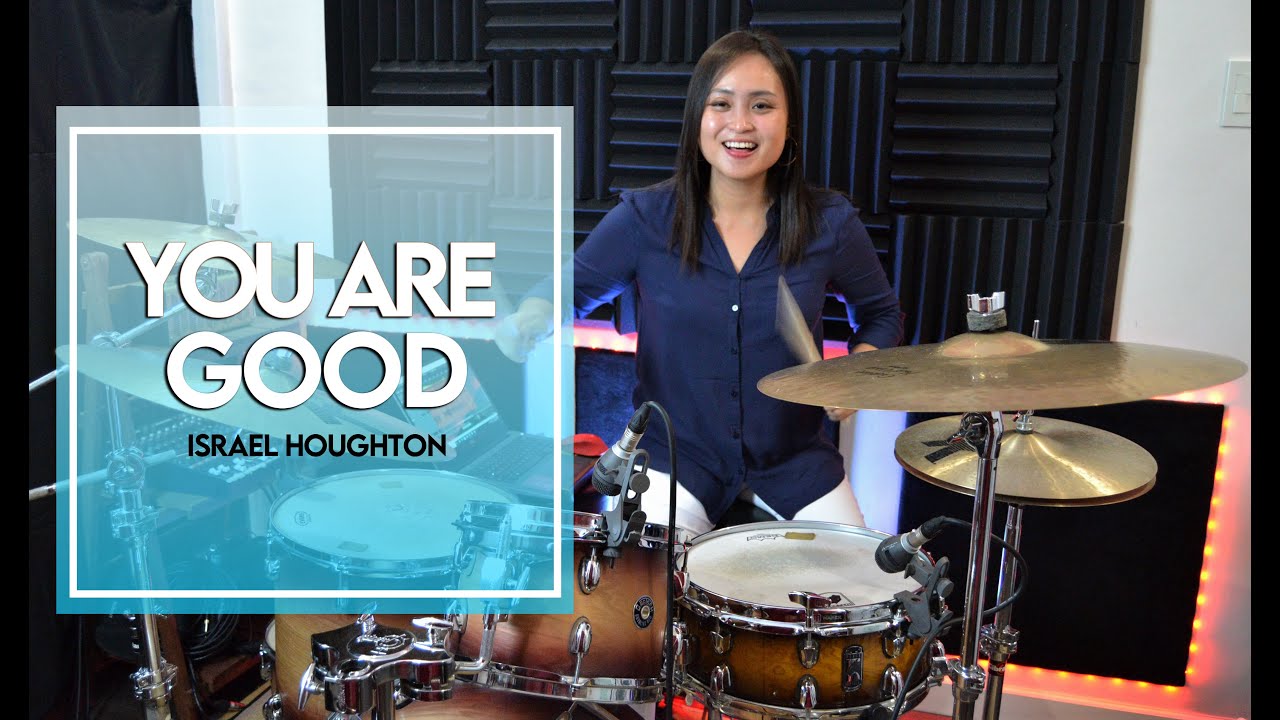 YOU ARE GOOD - Israel Houghton - Drum Cover