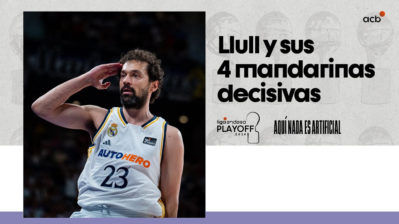 SERGIO LLULL dinamita el partido con 4 MANDARINAS | Playoff Liga Endesa 2023-24