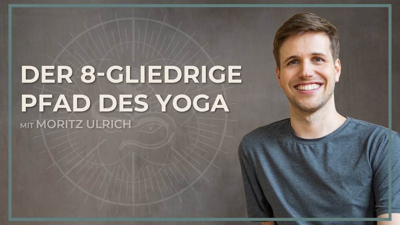 Der 8-gliedrige Pfad von Patanjali - Ist er überhaupt erfüllbar?