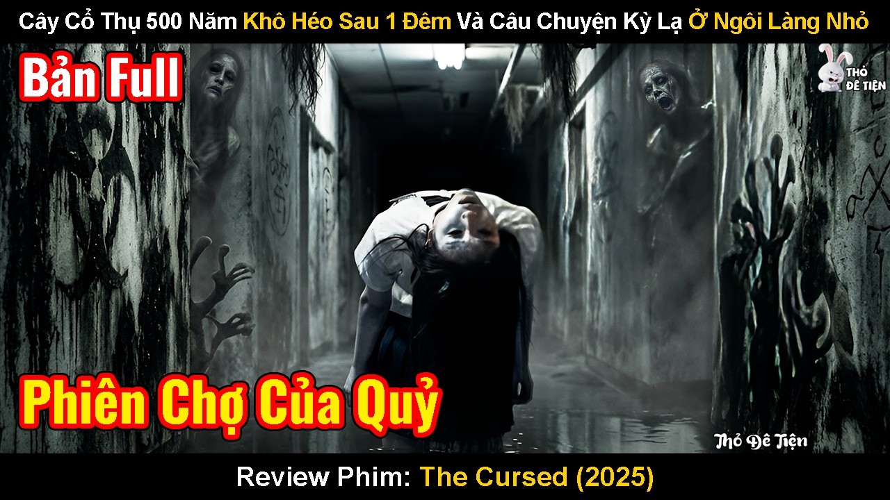 Cây Cổ Thụ 500 Năm Khô Héo Sau 1 Đêm Và Câu Chuyện Kỳ Lạ Ở Ngôi Làng Nhỏ | Review: Phiên Chợ Của Quỷ