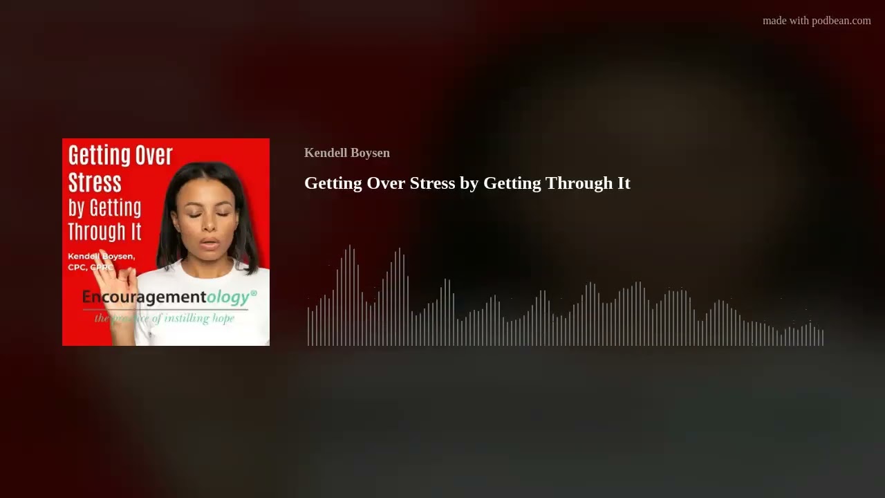 Getting Over Stress by Getting Through It