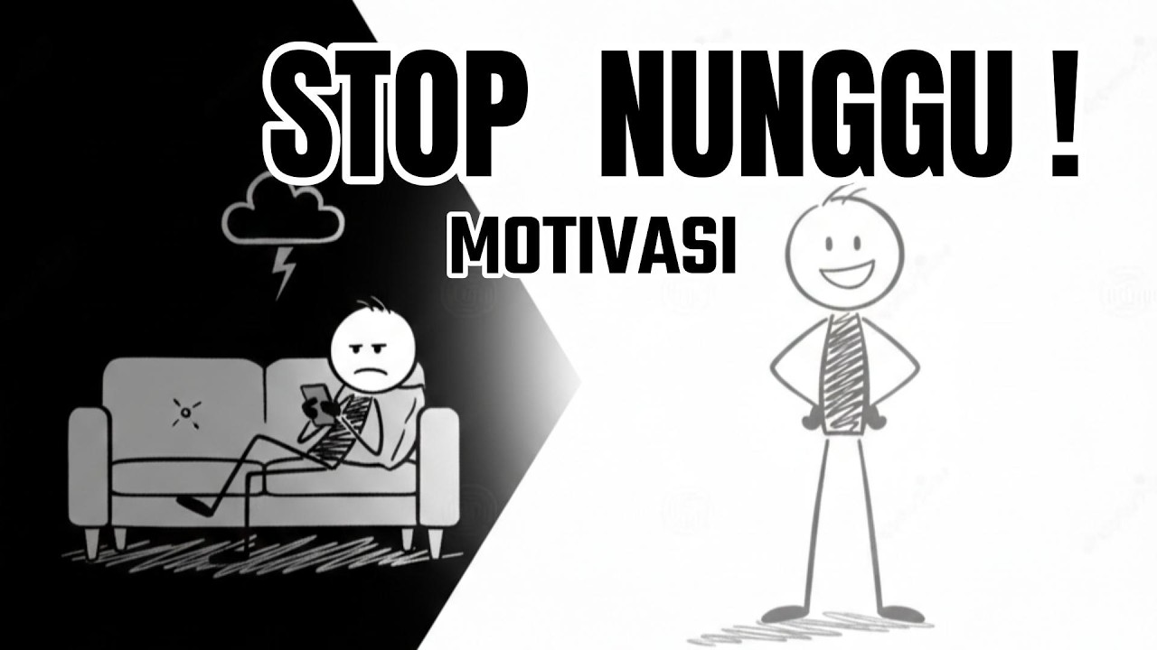 MAU SAMPAI KAPAN KAMU NUNGGU SEMANGAT ???