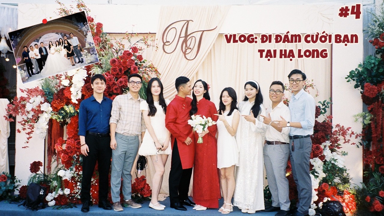 VLOG #4: Đi ăn đám cưới bạn ở Hạ Long
