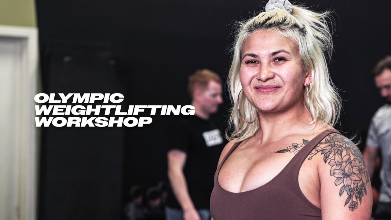 OLYMPIC WEIGHTLIFTING | GUIDE TO WEIGHTLIFTING WORKSHOP