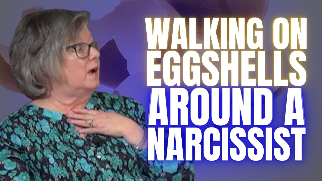 Walking on Eggshells Around a Narcissist