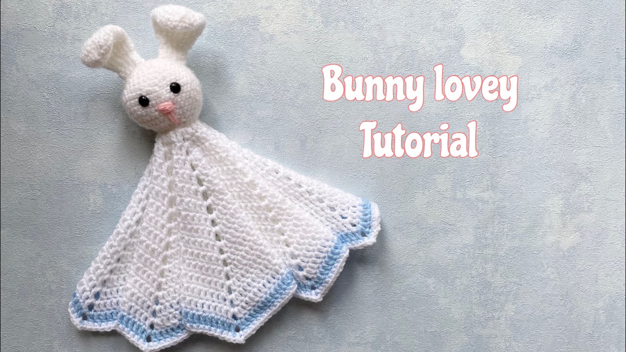 How to Crochet a bunny lovey/ baby comfort blanket/crochet baby toy
