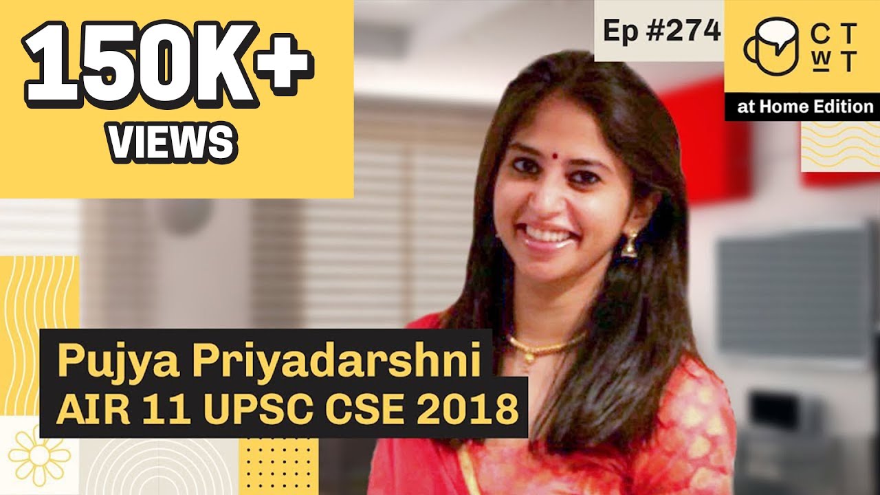 CTwT E274 - UPSC CSE 2018 Topper Pujya Priyadarshni AIR 11 | IFS Officer