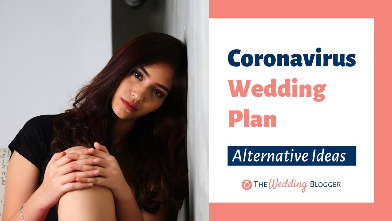 Coronavirus Wedding Plans: Alternative Ideas