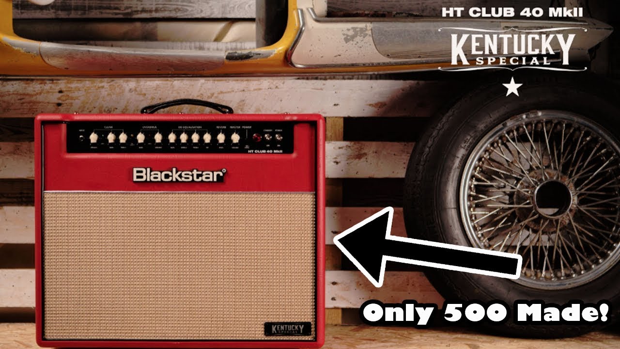 New Blackstar Kentucky Special HT Club 40 MKII Amplifier Demo