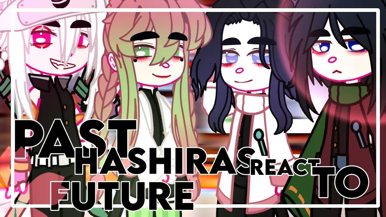 ♡˖꒰°.⸙ ﾐ Past Hashiras react to Future ♡՚՚ || DM/KNY || Major Manga Spoilers || ꧇〝 ҂