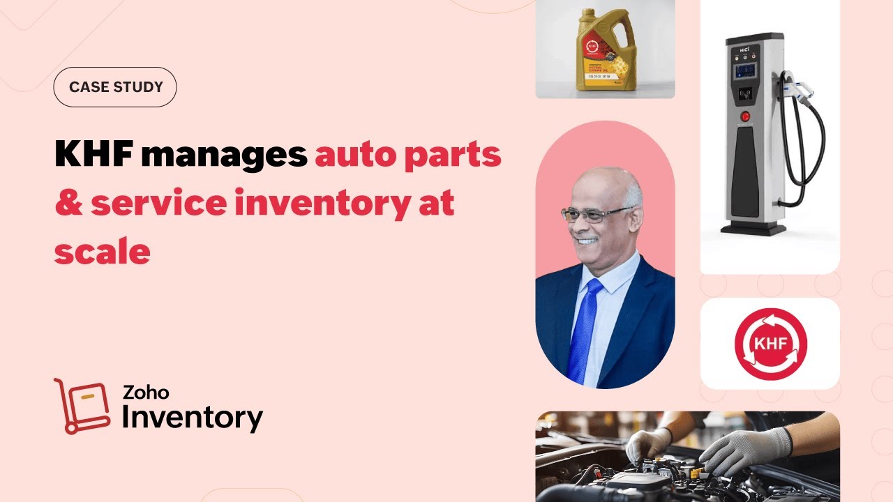 Managing automotive inventory at scale | KHF Automotive’s Zoho Inventory success story