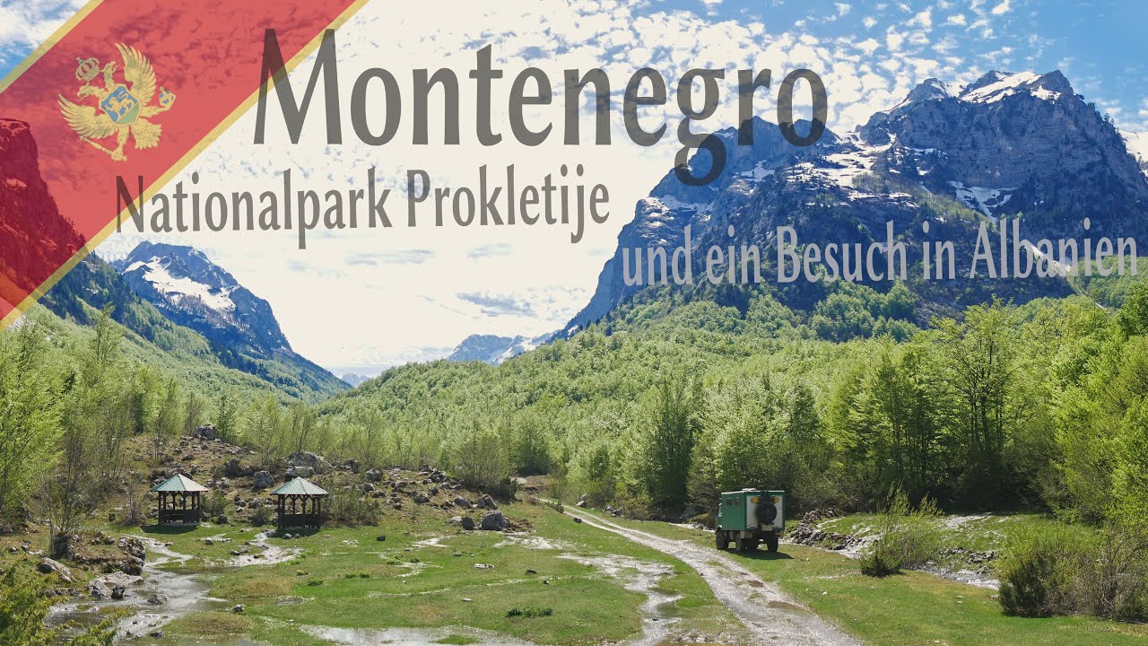 Durch die Nationalparks von Montenegro und ein Kurzbesuch in Albanien | Teil 2