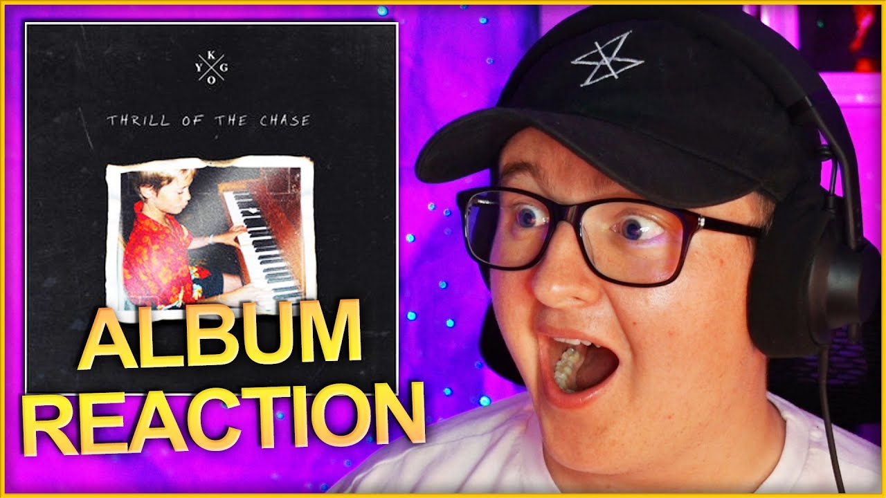 Kygo - Thrill Of The Chase *ALBUM REACTION*