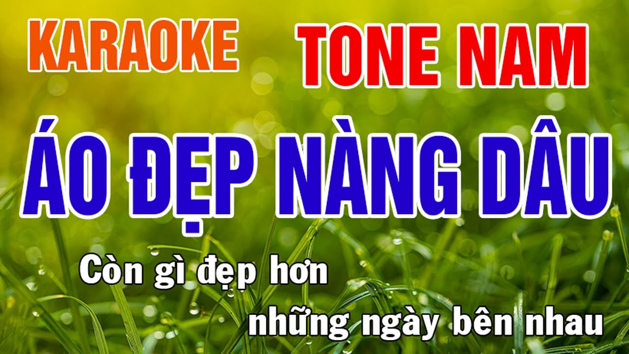 Karaoke Áo Đẹp Nàng Dâu Nhạc Sống Tone Nam - Phối Mới Dễ Hát - Nhật Nguyễn