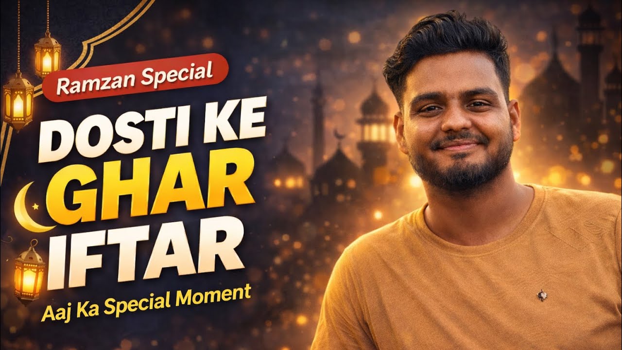 Aaj gaye The Dosti ke ghar Iftar karne🤲🕌🌙