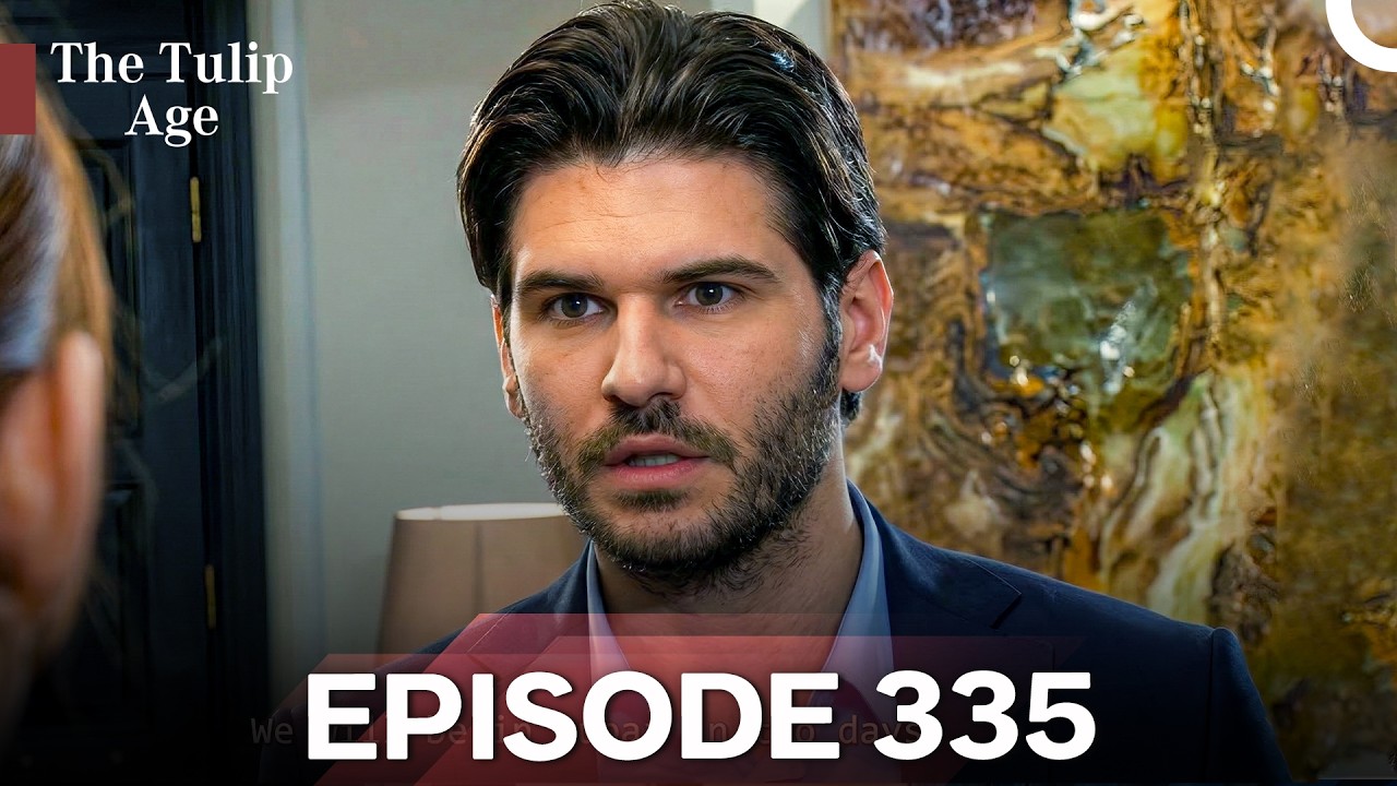 The Tulip Age Episode 335