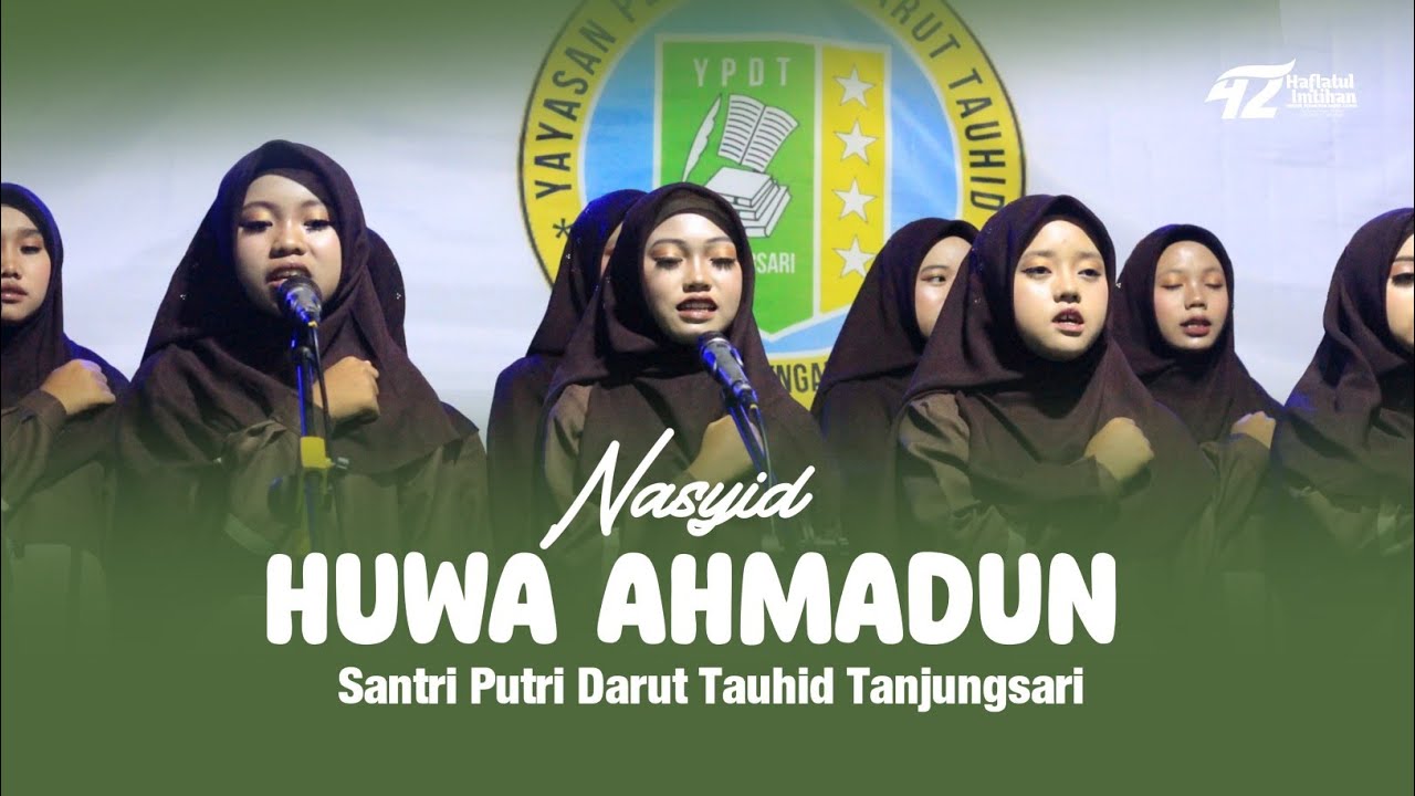 HUWA AHMADUN NASYID PP DARUT TAUHID Tanjungsari Krejengan Probolinggo 