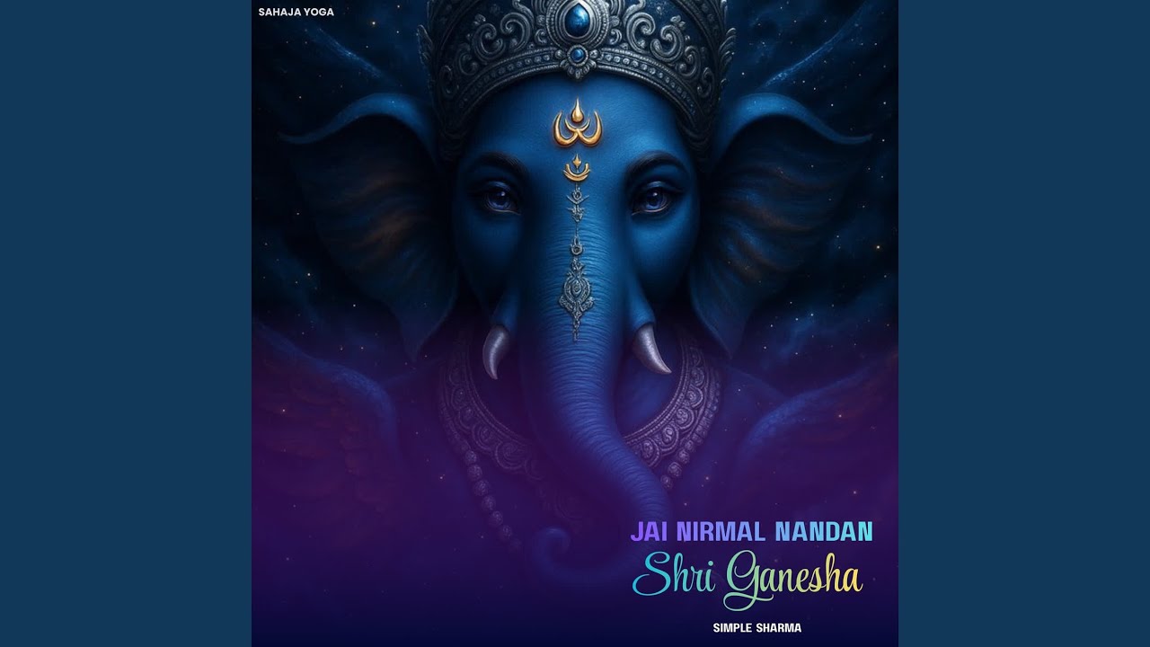 Jai Nirmal Nandan Shri Ganesha