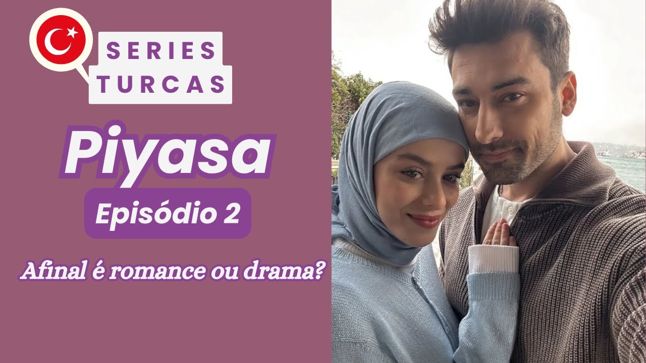 Série Piyasa, episódio 2.