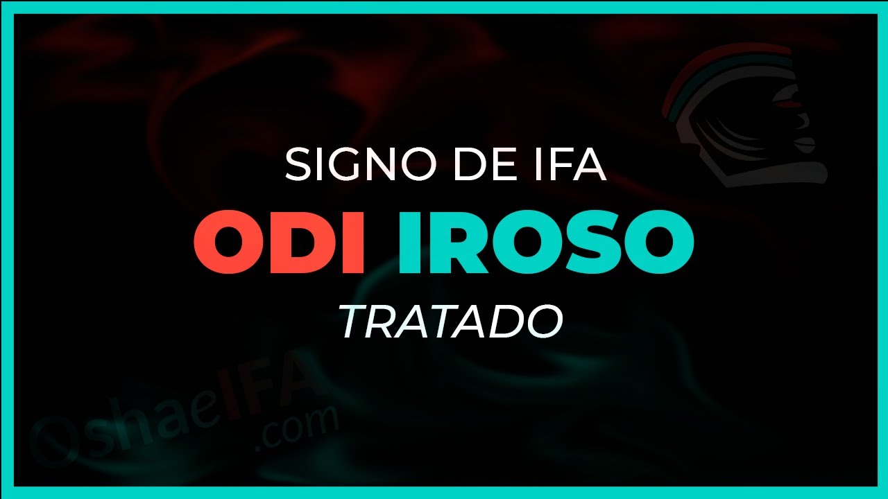 TRATADO del Signo u Odu de Ifa ODI IROSO 📖 DICE IFA, consejos, refranes y SECRETOS.