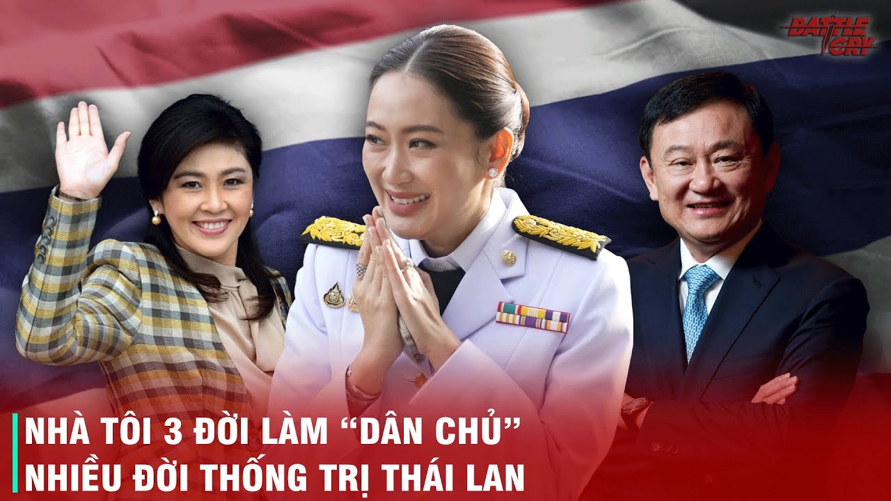 GIA TỘC SHINAWATRA - BIỂU TƯỢNG CHO QUYỀN LỰC THỐNG TRỊ THÁI LAN CỦA NGƯỜI GỐC HOA
