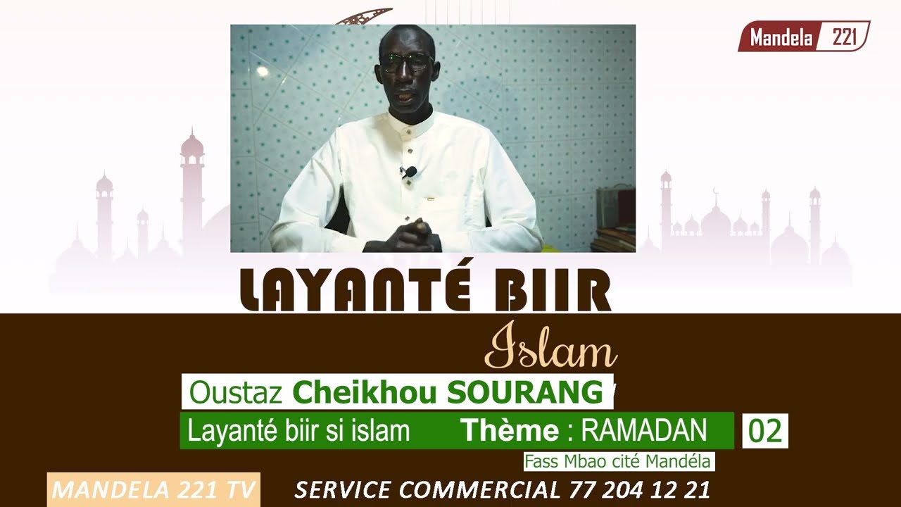 Layanté biir si Islam AK outaz cheikhou Sourang thème : Ramadan ( koor) partie 2