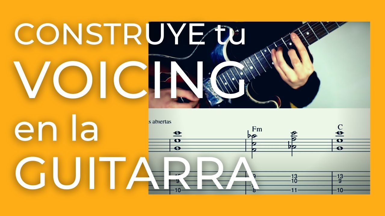 Disposición de Acordes o VOICINGS en GUITARRA – las Bases [+3 CONSEJOS]
