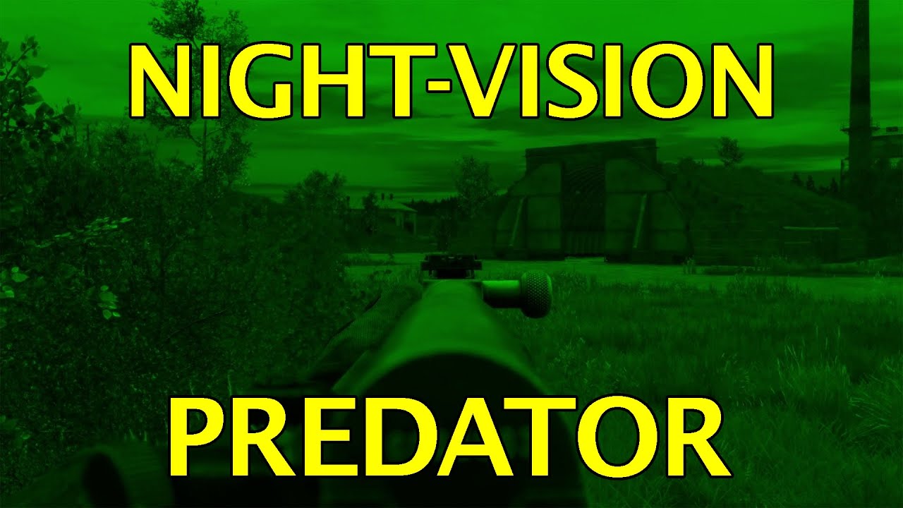 Night Vision Predator - DayZ