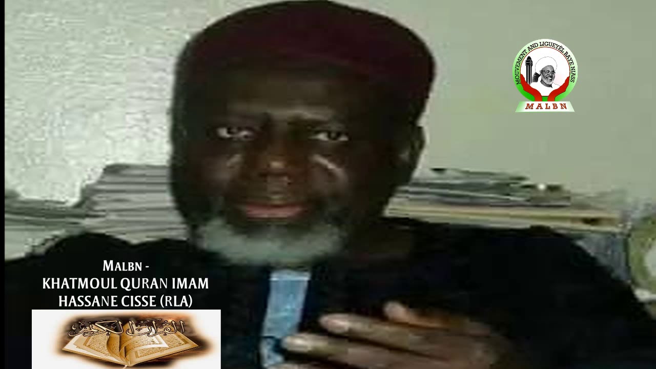 Khatmoul Quran Imam Hassan Cisse (RLA)