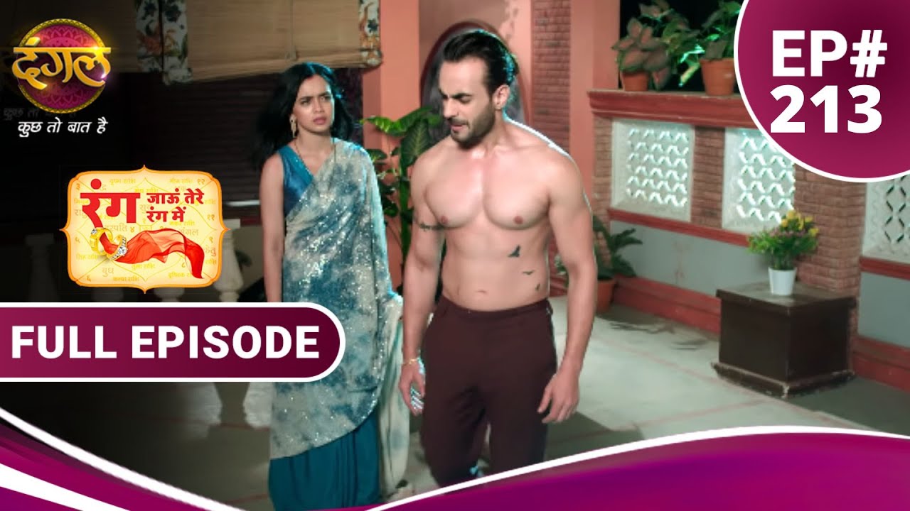 Rang Jaun Tere Rang Mein | रंग जाऊं तेरे रंग में | full episode 213 | New Show Dangal TV