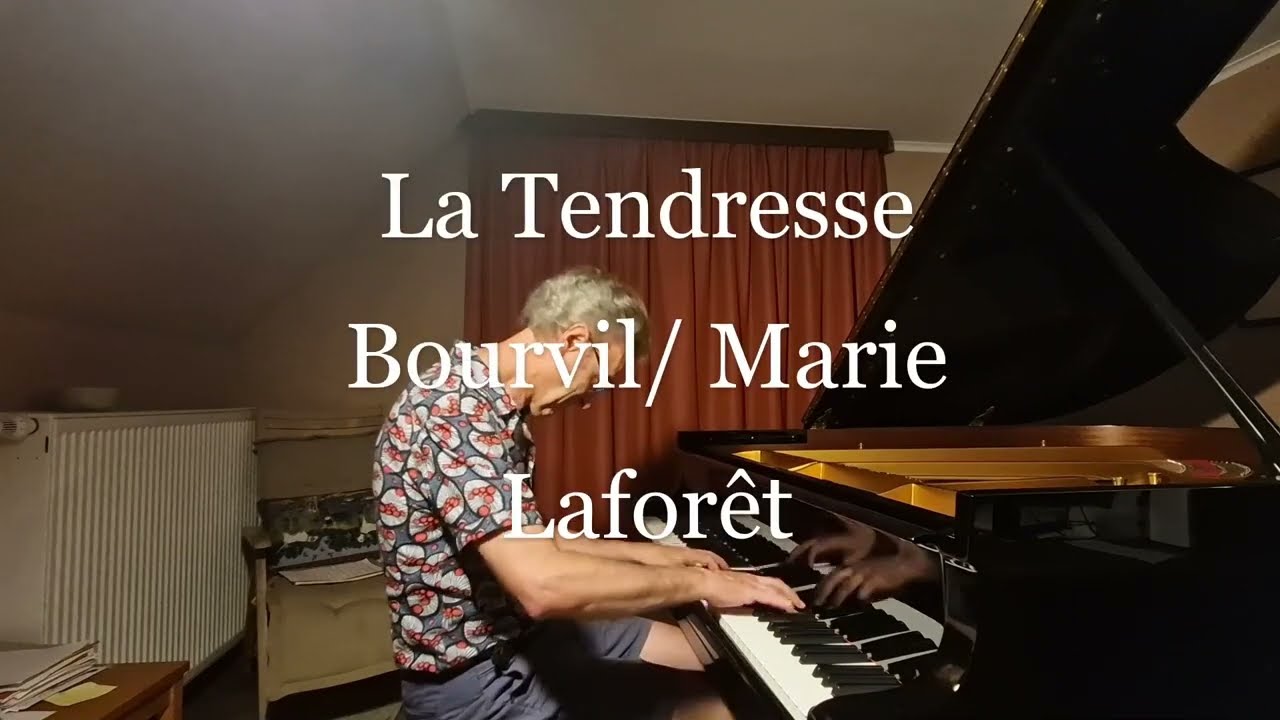La tendresse, Bourvil/ Marie Laforêt, piano solo, Bernard Baert