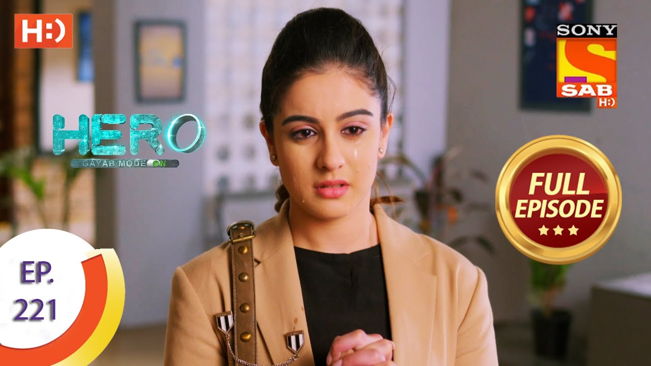 Hero - Gayab Mode On - Ep 221 - Full Episode - Aditi Injects Veer - 13th October  2021