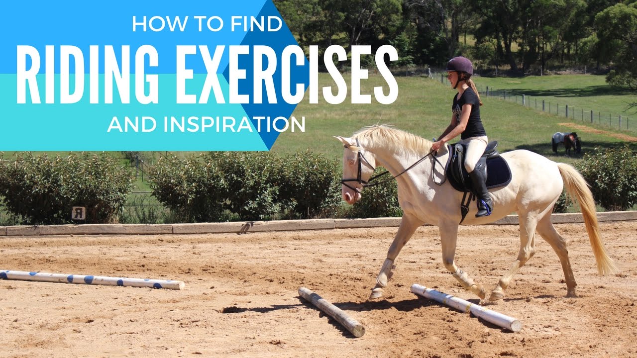 HOW TO FIND RIDING EXERCISES & INSPIRATION