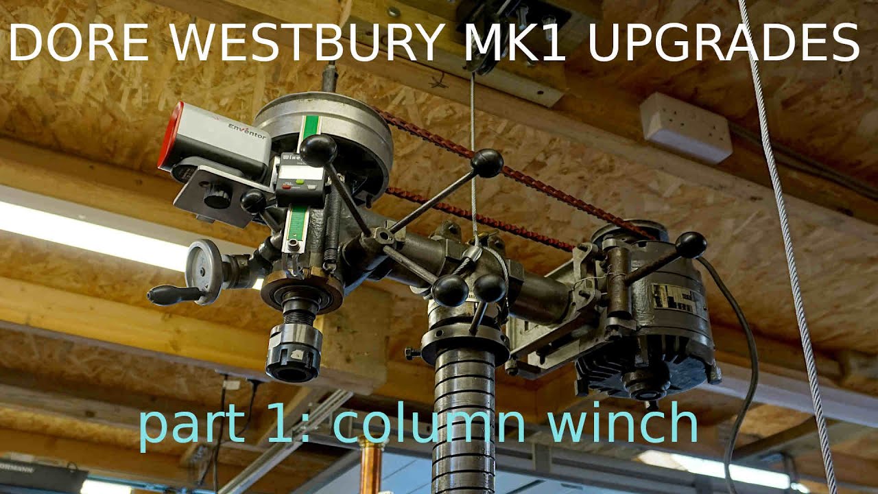 Dore Westbury Mk1 milling machine upgrades part 1: column winch
