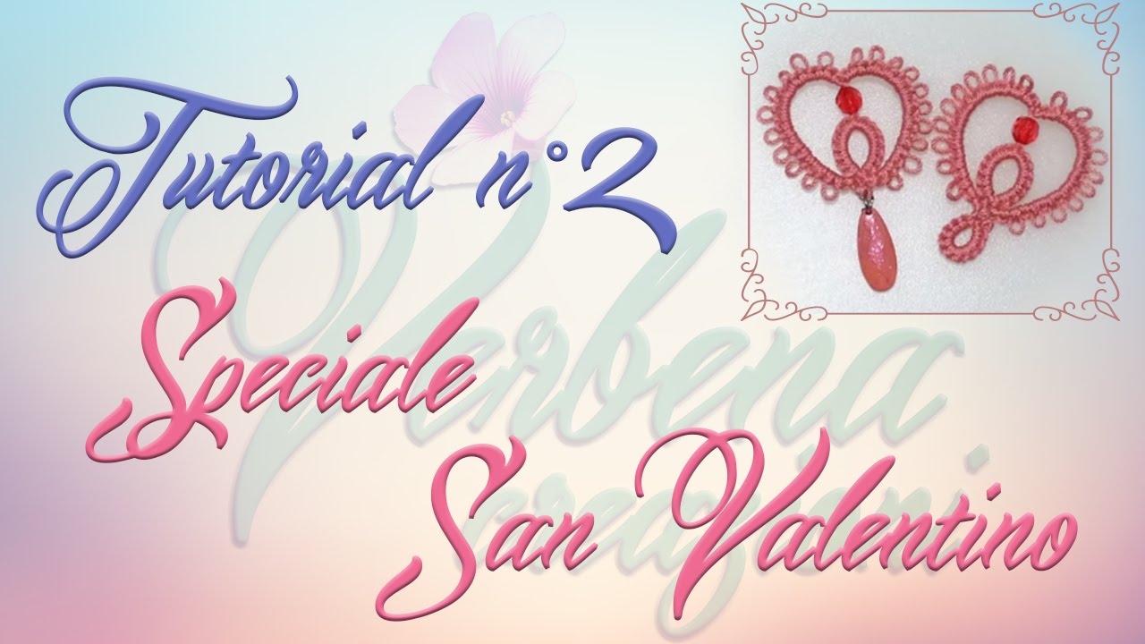 Chiacchierino ad Ago: TUTORIAL 02 - Speciale San Valentino - needle tatting Valentine's day